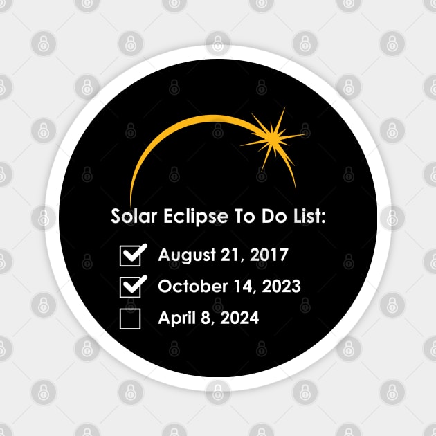 Solar Eclipse To Do List 2017 2023 2024 Annular Totality Magnet by Atelier Djeka